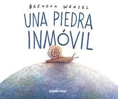 Una Piedra Inmóvil - Brendan Wenzel - OCEANO TRAVESIA