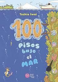 100 PISOS BAJO EL MAR - TOSHIO IWAI - PASTEL DE LUNA