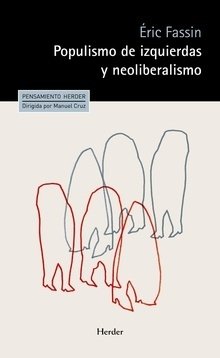 Populismo de izquierdas y neoliberalismo - Éric Fassin - Herder