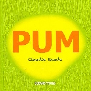 Pum - Claudia Rueda - OCEANO TRAVESIA