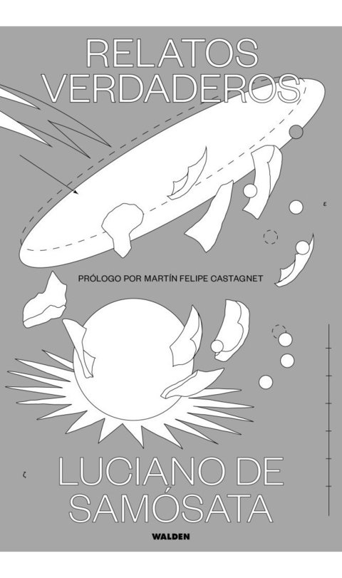 RELATOS VERDADEROS - LUCIANO DE SAMÓSATA - Walden