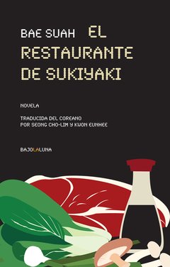 El restaurante de sukiyaki - Bae Suah - Bajo la luna