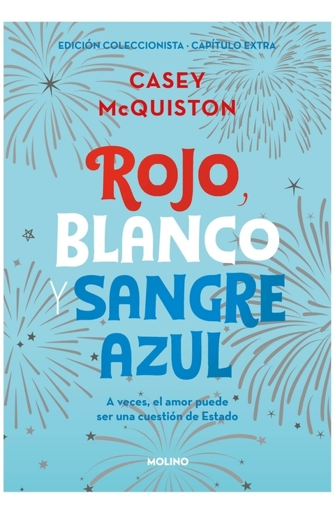 ROJO BLANCO Y SANGRE AZUL (ED COLECCIONISTA) - CASEY MCQUISTON - MOLINO