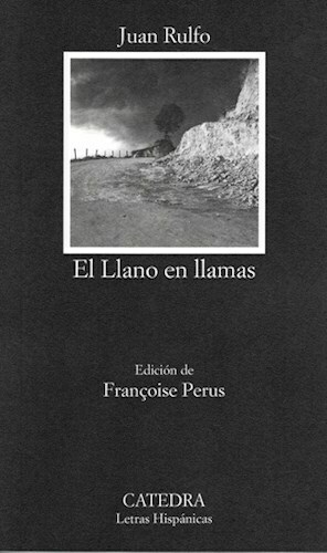 EL LLANO EN LLAMAS - JUAN RULFO - CATEDRA/CALAMBUR