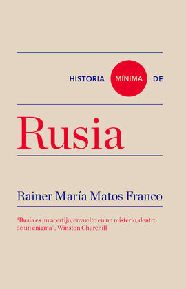 HISTORIA MÍNIMA DE RUSIA por RAINER MARÍA MATOS FRANCO - TURNER