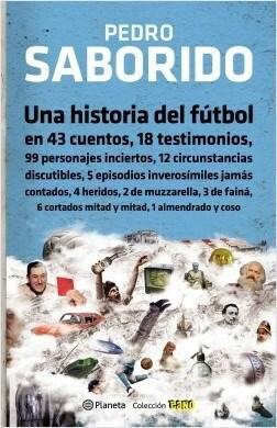 UNA HISTORIA DEL FÚTBOL - PEDRO SABORIDO - PLANETA