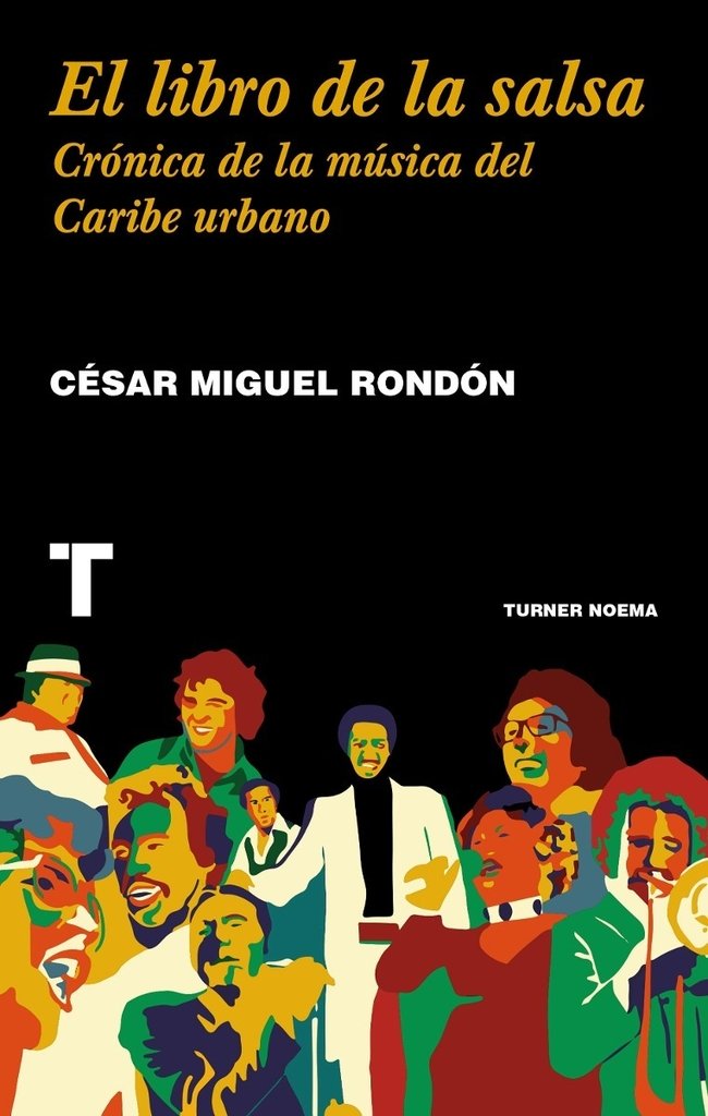 EL LIBRO DE LA SALSA - Cesar Miguel Rondón - Turner