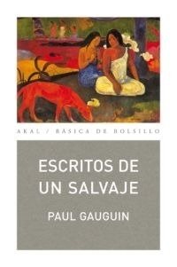 ESCRITOS DE UN SALVAJE - PAUL GAUGUIN - Akal
