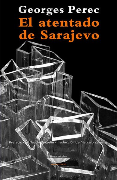 El atentado de Sarajevo - Georges Perec - El cuenco de plata