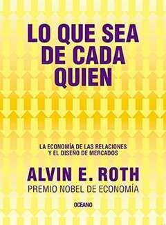 LO QUE SEA DE CADA QUIEN - ALVIN ROTH - OCEANO