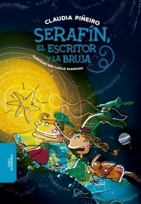 SERAFÍN, EL ESCRITOR Y LA BRUJA - Claudia Piñeiro - Alfaguara