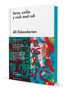 SEXO, EXILIO Y ROCK AND ROLL - ALI ESKANDARIAN - Malpaso