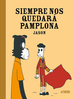 SIEMPRE NOS QUEDARÁ PAMPLONA - JASON - ASTIBERRI