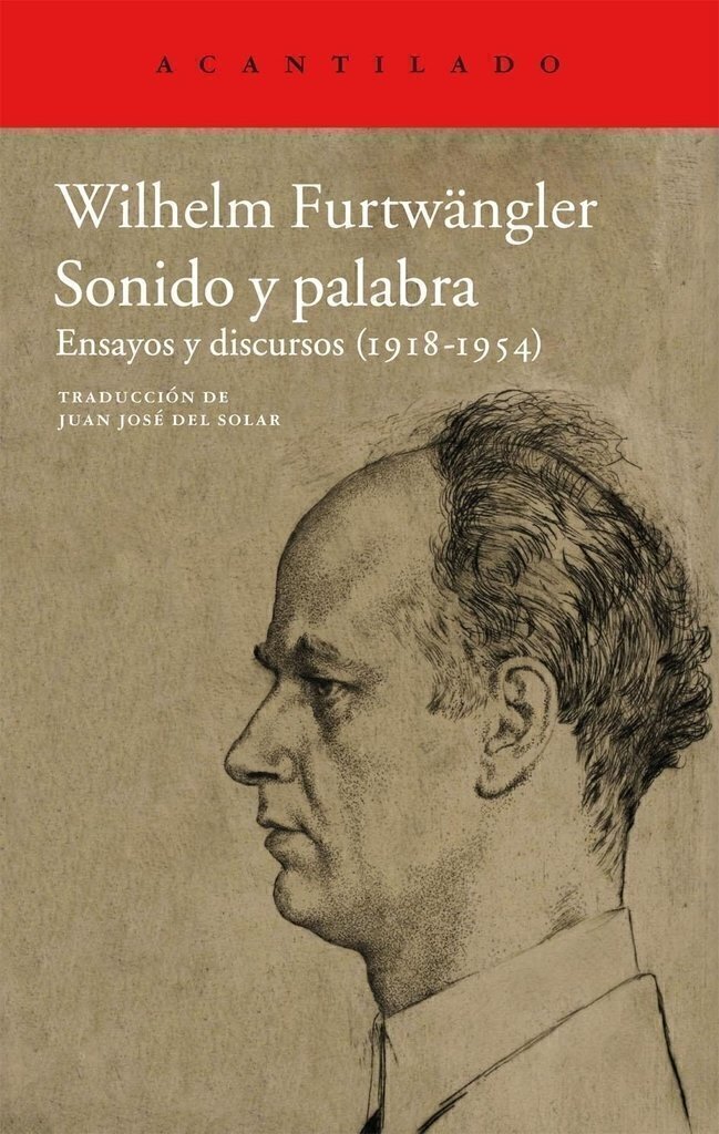 Sonido y palabra. Ensayos y discursos - Wilhelm Furtwangler - Acantilado