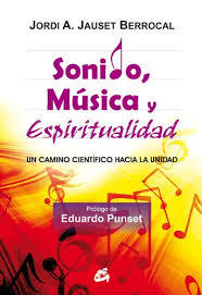 SONIDO, MÚSICA Y ESPIRITUALIDAD - JORDI A. JAUSET BERROCAL - GAIA