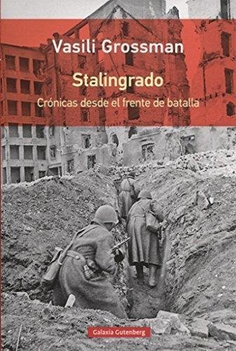 STALINGRADO - VASILI GROSSMAN - Galaxia Gutenberg