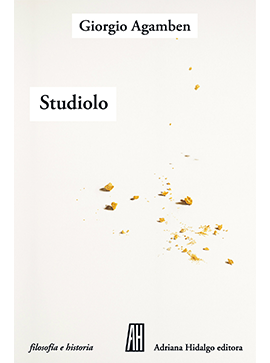 STUDIOLO - GIORGIO AGAMBEN - ADRIANA HIDALGO