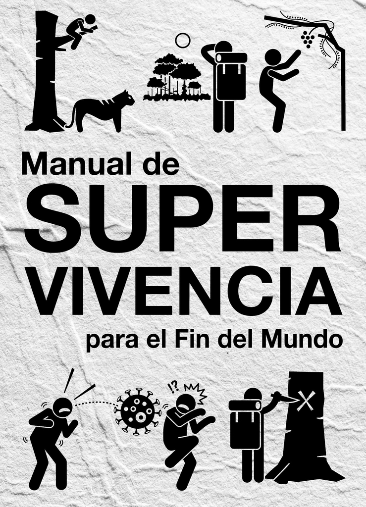 MANUAL DE SUPERVIVENCIA PARA EL FIN DEL MUNDO - IVÁN MOISEEF - Asunto Impreso