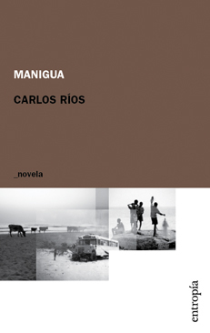 Manigua - Carlos Ríos - ENTROPIA