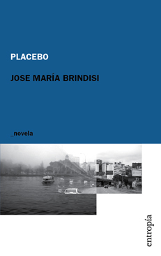 Placebo José - María Brindisi - ENTROPIA