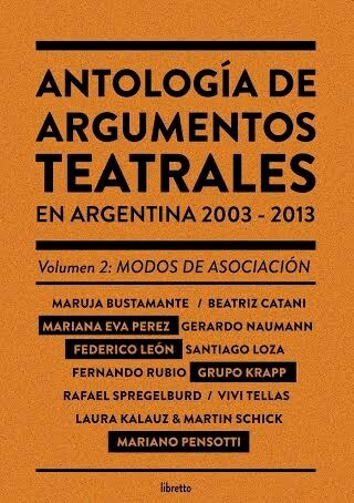 ANTOLOGÍA DE ARGUMENTOS TEATRALES VOL. 2 (2003-2013) - AA. VV. - LIBRETTO