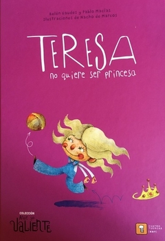 TERESA NO QUIERE SER PRINCESA - AA. VV. - CUATRO TUERCAS
