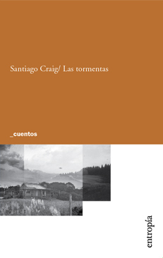 LAS TORMENTAS - SANTIAGO CRAIG - ENTROPÍA