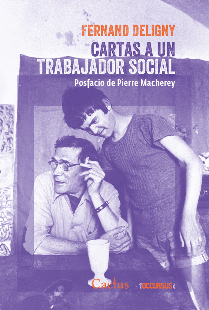 CARTAS A UN TRABAJADOR SOCIAL - FERNAND DELIGNY - CACTUS