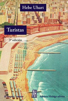 TURISTAS - Hebe Uhart - Adriana Hidalgo Editora