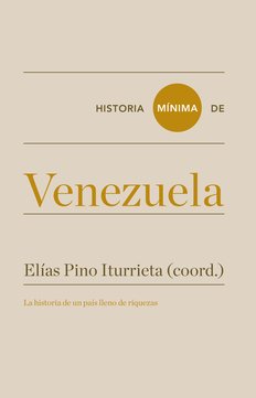 Historia mínima de Venezuela - Elías Pino Iturrieta - Turner