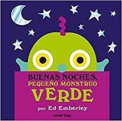 BUENAS NOCHES PEQUEÑO MONSTRUO VERDE - ED EMBERLEY - Oceano