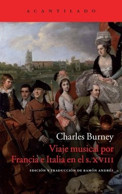Viaje musical por Francia e Italia en el siglo XVII - Charles Burney - Acantilado