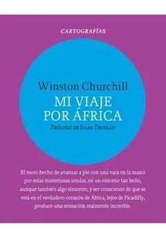 Mi viaje por África - Winston Churchill - Almadía