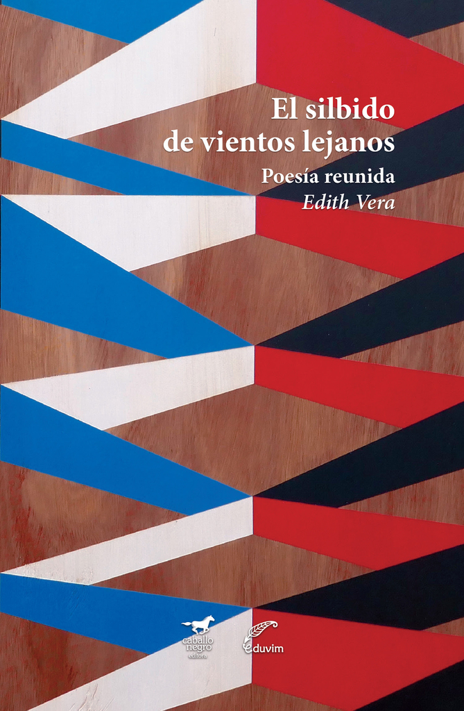 EL SILBIDO DE LOS VIENTO LEJANOS - EDITH VERA - CABALLONEGRO