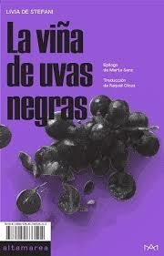 La viña de uvas negras - Livia de Stefani - Altamarea
