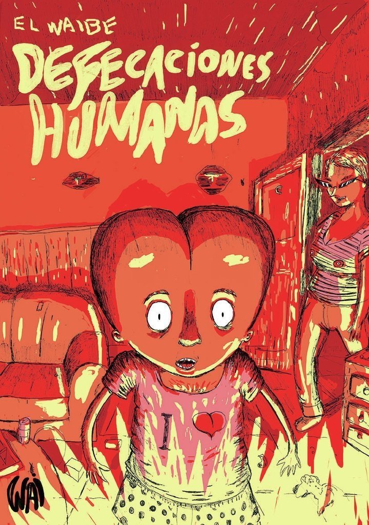 Defecaciones humanas - El Waibe - Wai Comics