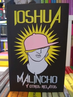 MALINCHO Y OTROS RELATOS - IOSHUA - Nulú Bonsai