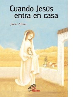 Cuando Jesús entra en casa