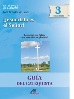 ¡Jesucristo es el Señor! Guía del catequista