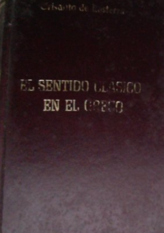 El sentido clásico en el Greco- El milagro de las formas Crisanto Lasterra