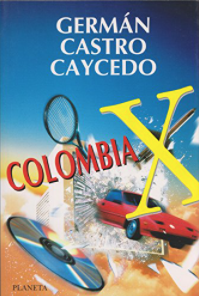 Colombia X - Germán Castro Caycedo - ISBN 9789586147665
