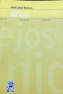 lejos del Nido - Juan José Botero - ISBN 9789587200416