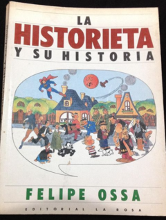 La historieta y su historia - Felipe Ossa ISBN 958908303X