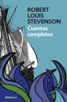 Cuentos completos - Robert Louis Stevenson - Precio libro - Editorial Debolsillo - ISBN 9788499087207