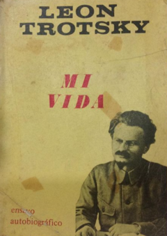 Mi Vida - Autobiografía - León Trotsky - Precio libro - Ediciones del Siglo- Isbn - 8499421849 Isbn13 9788499421841