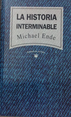 La Historia Interminable - Michael Ende Precio libro - Editorial RBA - ISBN 10: 8447300099 ISBN 13: 9788447300099