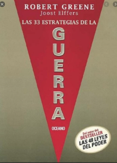 las 33 estrategias de la Guerra - Robert Greene - Editorial   Océano -  Isbn 10:  9707772441 - Isbn 13: 9789707772441 - comprar online