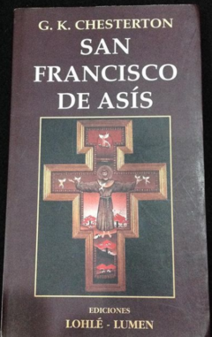 San Francisco de Asís - G. K. Chesterton -Precio libro - Editorial Lohlé - Lumen - Isbn 10: 9503390556 ; Isbn13 9789503390559