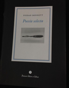 Poesía selecta - Piedad Bonnett Editorial Letra a Letra - ISBN 9789585833852