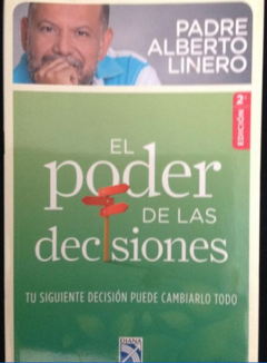 El poder de las decisiones - Padre Alberto Linero - Editorial Diana- Planetadelibros -ISBN 13: 9789584238672